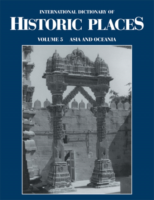 Asia and Oceania : International Dictionary of Historic Places, PDF eBook