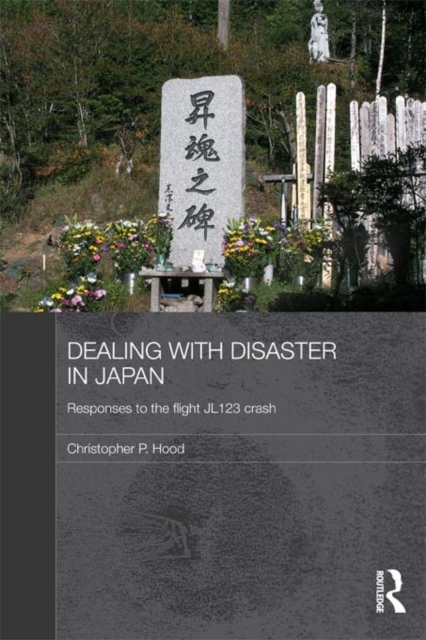 Dealing with Disaster in Japan : Responses to the Flight JL123 Crash, EPUB eBook