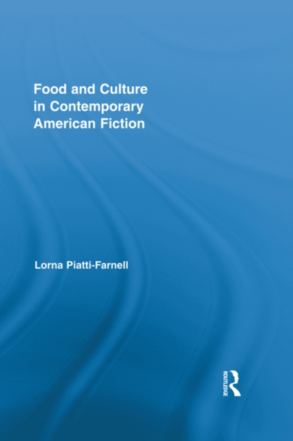 Food and Culture in Contemporary American Fiction, EPUB eBook
