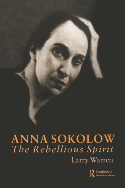 Anna Sokolow : The Rebellious Spirit, PDF eBook