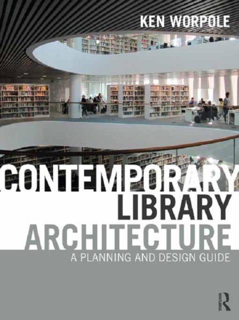 Contemporary Library Architecture : A Planning and Design Guide, EPUB eBook