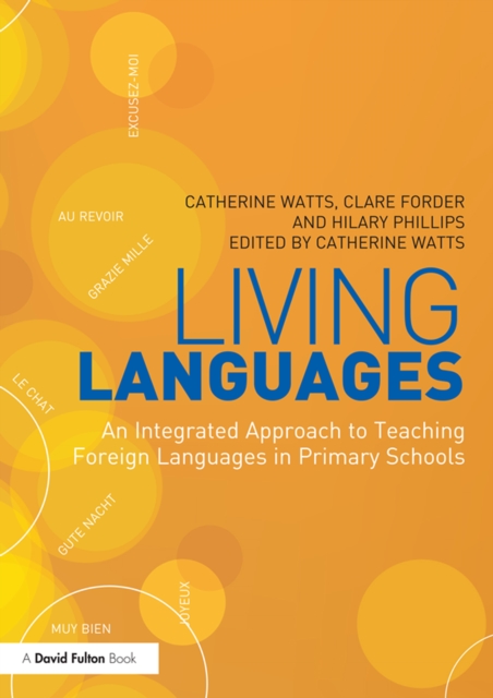 Living Languages: An Integrated Approach to Teaching Foreign Languages in Primary Schools, EPUB eBook