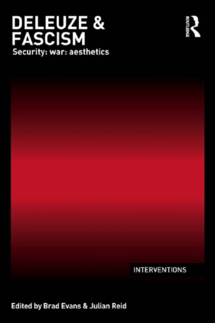 Deleuze & Fascism : Security: War: Aesthetics, EPUB eBook