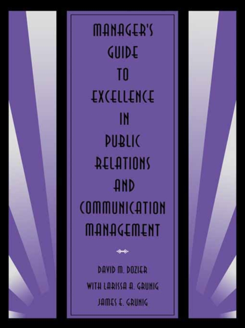 Manager's Guide to Excellence in Public Relations and Communication Management, PDF eBook