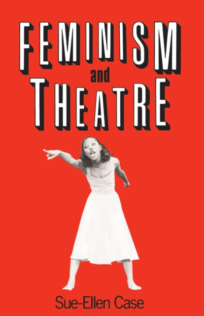 Feminism and Theatre, PDF eBook