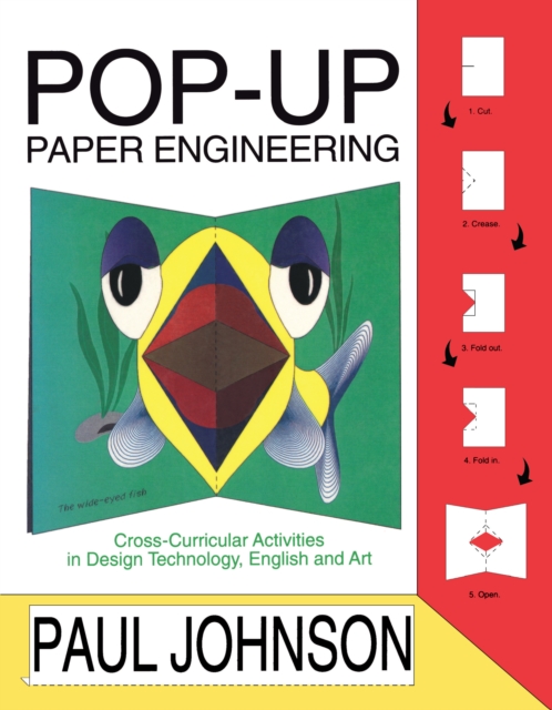 Pop-up Paper Engineering : Cross-curricular Activities in Design Engineering Technology, English and Art, PDF eBook