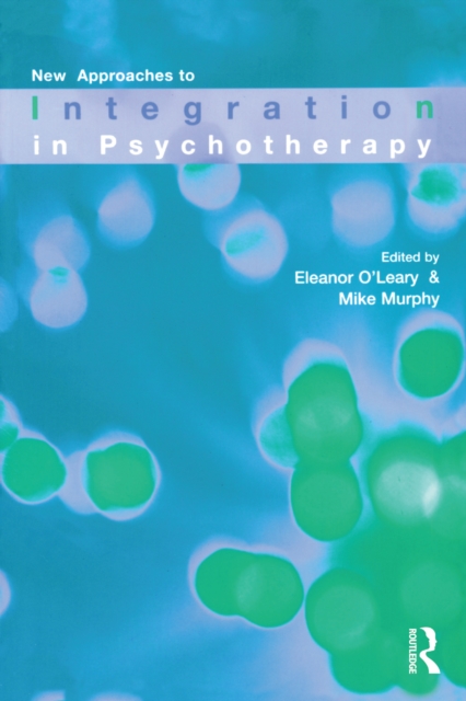 New Approaches to Integration in Psychotherapy, EPUB eBook