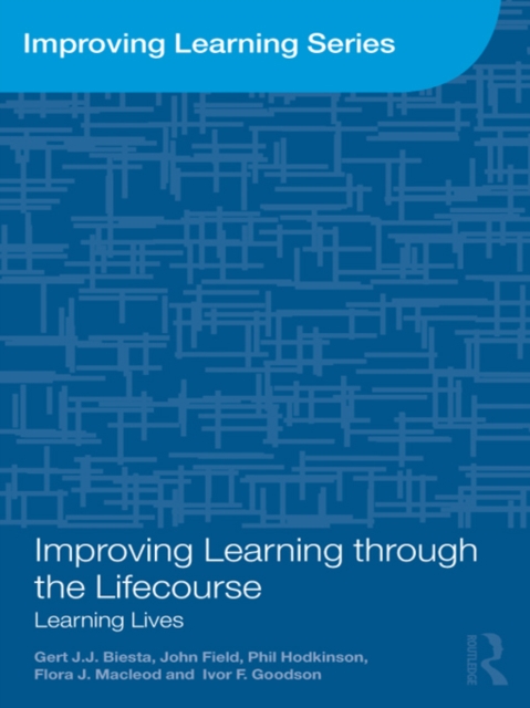 Improving Learning through the Lifecourse : Learning Lives, EPUB eBook