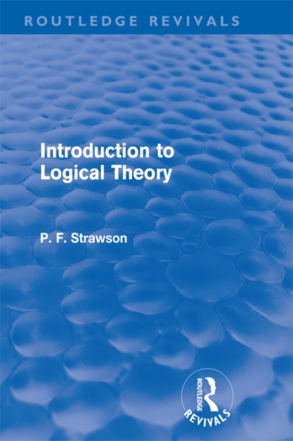 Introduction to Logical Theory (Routledge Revivals), EPUB eBook