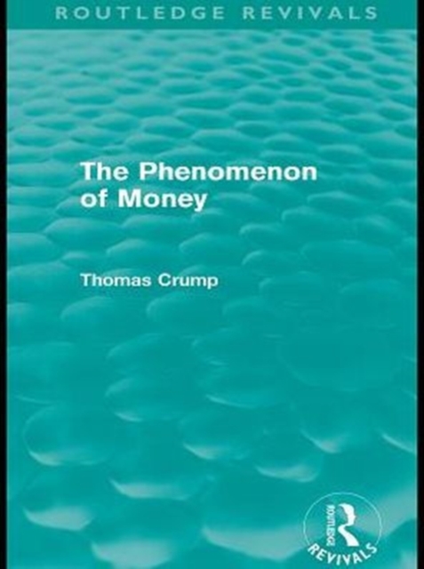 The Phenomenon of Money (Routledge Revivals), PDF eBook