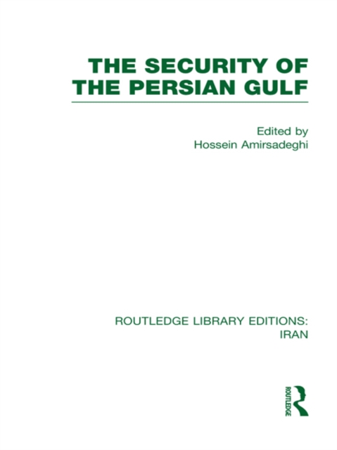 The Security of the Persian Gulf (RLE Iran D), EPUB eBook
