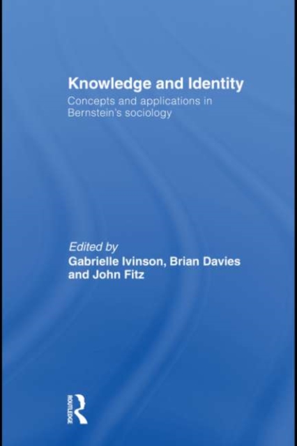 Knowledge and Identity : Concepts and Applications in Bernstein's Sociology, EPUB eBook