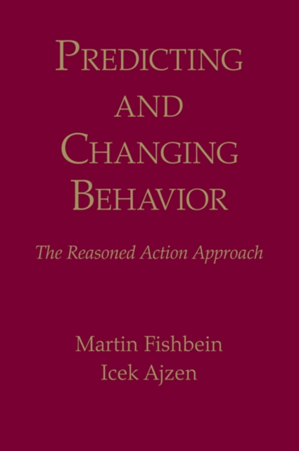 Predicting and Changing Behavior : The Reasoned Action Approach, EPUB eBook