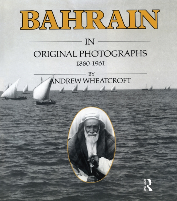 Bahrain in Original Photographs 1880-1961, PDF eBook