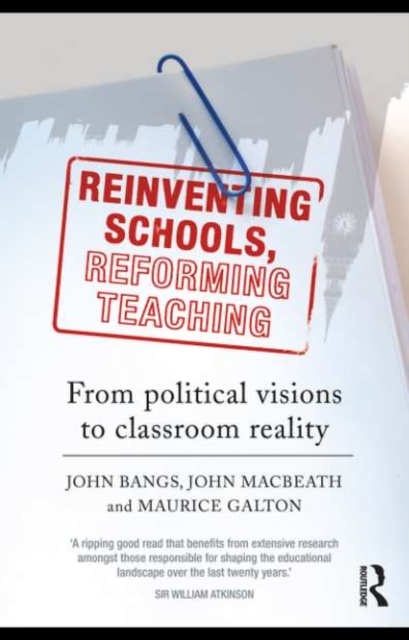 Reinventing Schools, Reforming Teaching : From Political Visions to Classroom Reality, EPUB eBook