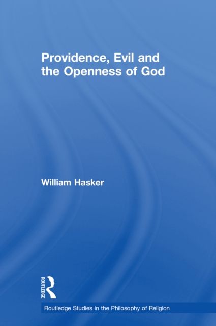 Providence, Evil and the Openness of God, PDF eBook