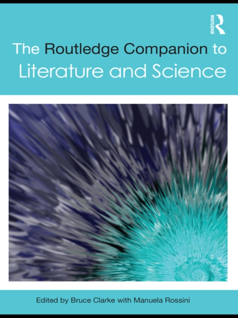 The Routledge Companion to Literature and Science, EPUB eBook