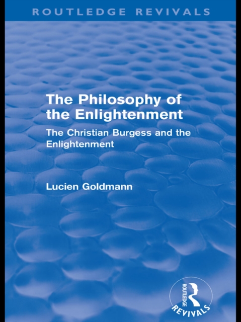 The Philosophy of the Enlightenment (Routledge Revivals) : The Christian Burgess and the Enlightenment, PDF eBook