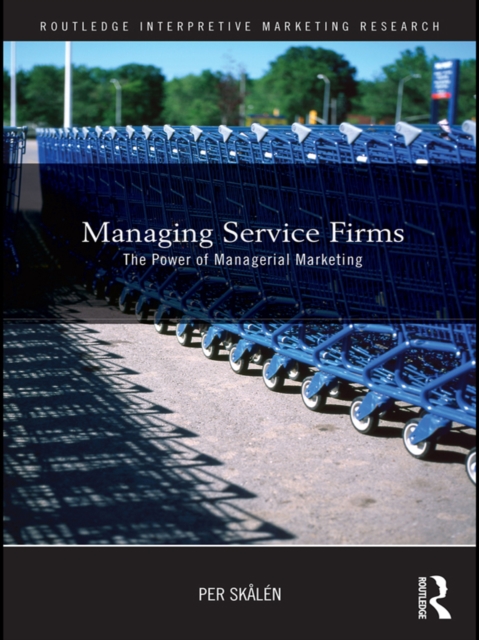 Managing Service Firms : The Power of Managerial Marketing, PDF eBook