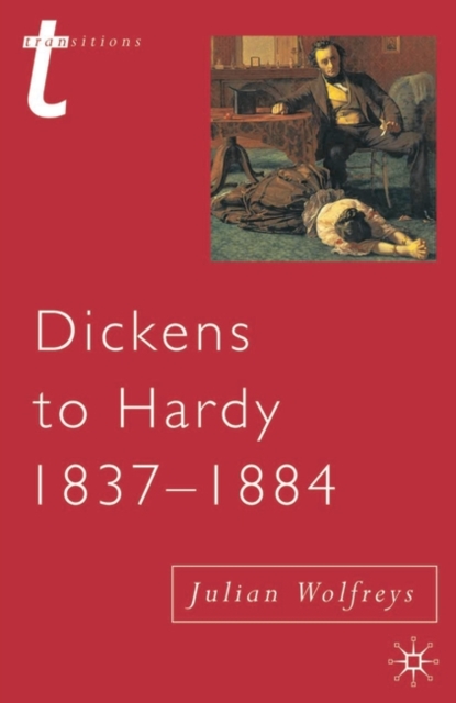 Dickens to Hardy 1837-1884 : The Novel, the Past and Cultural Memory in the Nineteenth Century, EPUB eBook