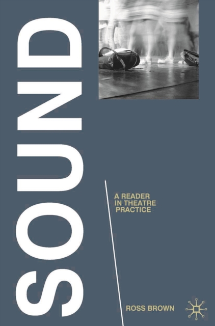 Sound: A Reader in Theatre Practice, PDF eBook