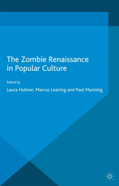 The Zombie Renaissance in Popular Culture, PDF eBook