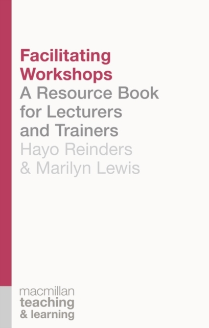 Facilitating Workshops : A Resource Book for Lecturers and Trainers, EPUB eBook