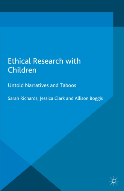 Ethical Research with Children : Untold Narratives and Taboos, PDF eBook