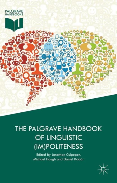 The Palgrave Handbook of Linguistic (Im)politeness, EPUB eBook