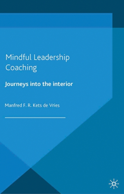 Mindful Leadership Coaching : Journeys into the Interior, PDF eBook