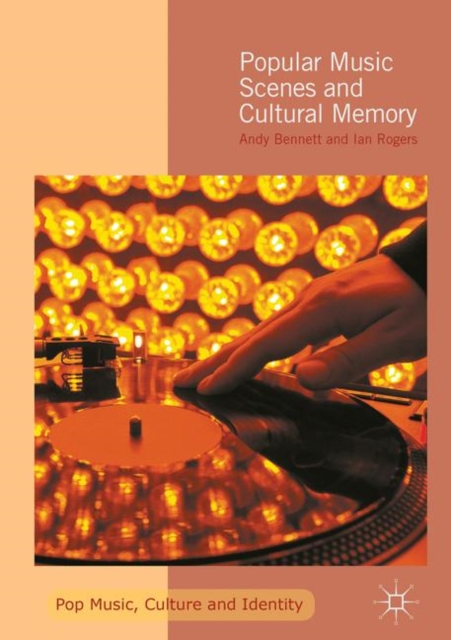 Popular Music Scenes and Cultural Memory, PDF eBook