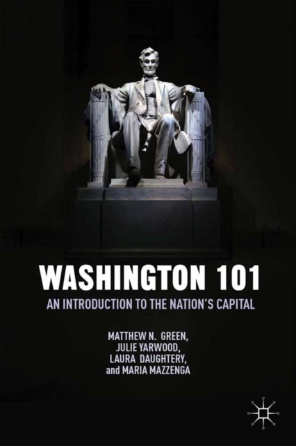 Washington 101 : An Introduction to the Nation's Capital, PDF eBook