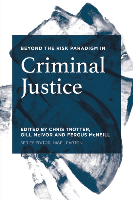 Beyond the Risk Paradigm in Criminal Justice, Paperback / softback Book