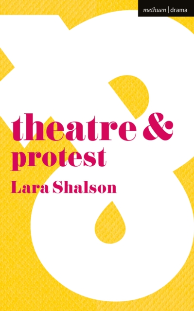 Theatre and Protest, Paperback / softback Book