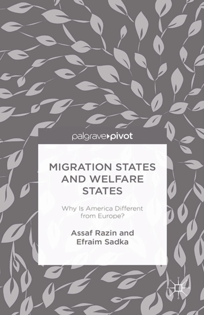 Migration States and Welfare States : Why is America Different from Europe?, PDF eBook