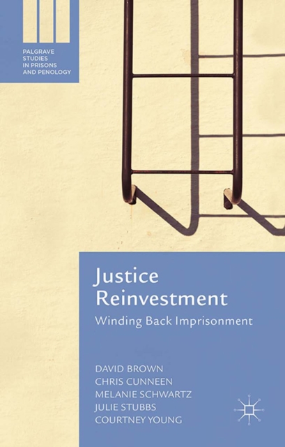 Justice Reinvestment : Winding Back Imprisonment, PDF eBook
