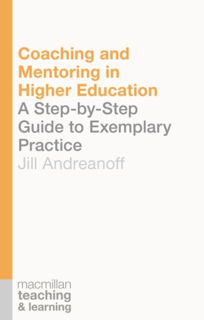 Coaching and Mentoring in Higher Education : A Step-by-Step Guide to Exemplary Practice, PDF eBook