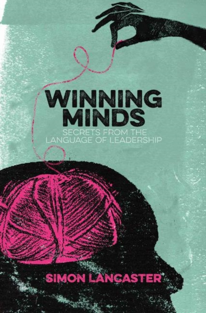 Winning Minds : Secrets From the Language of Leadership, EPUB eBook