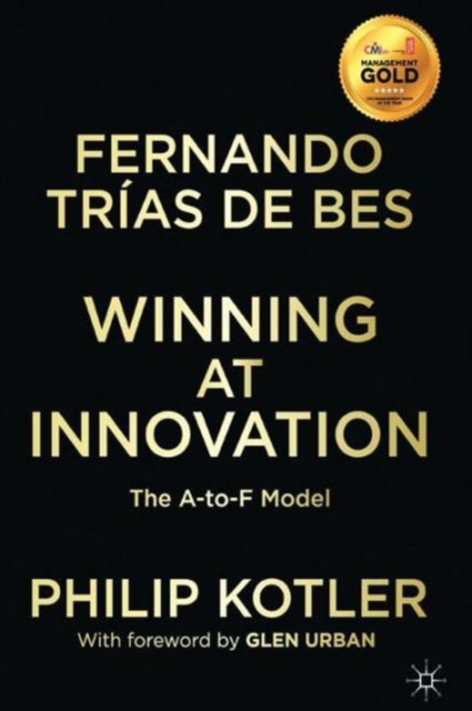 Winning At Innovation : The A-to-F Model, Paperback / softback Book