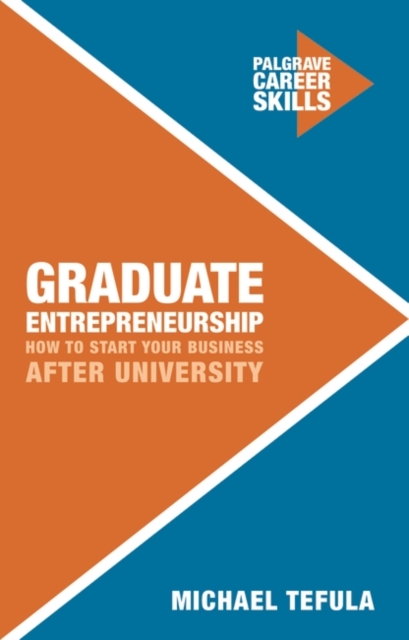 Graduate Entrepreneurship : How to Start Your Business After University, PDF eBook