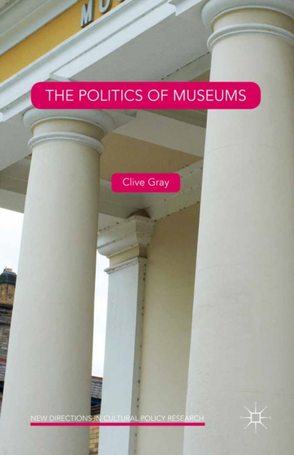 The Politics Of Museums, PDF eBook