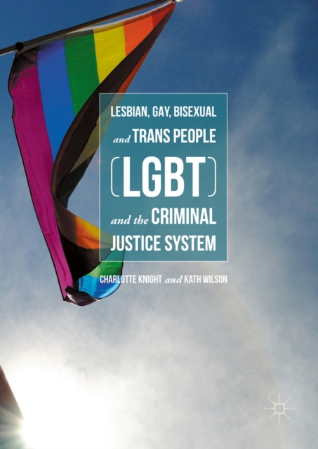 Lesbian, Gay, Bisexual and Trans People (LGBT) and the Criminal Justice System, PDF eBook