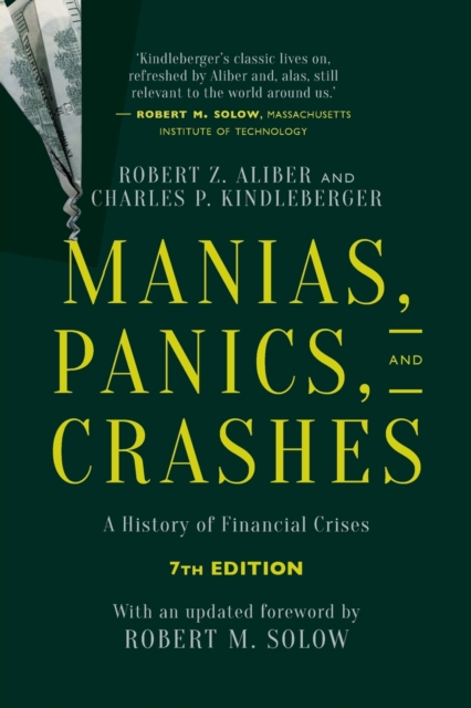Manias, Panics, and Crashes : A History of Financial Crises, Seventh Edition, Paperback / softback Book