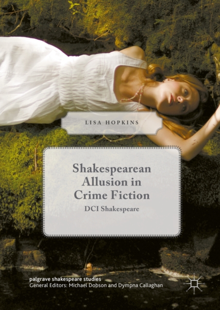 Shakespearean Allusion in Crime Fiction : DCI Shakespeare, PDF eBook