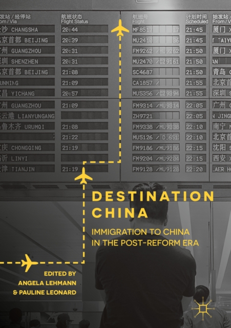 Destination China : Immigration to China in the Post-Reform Era, EPUB eBook