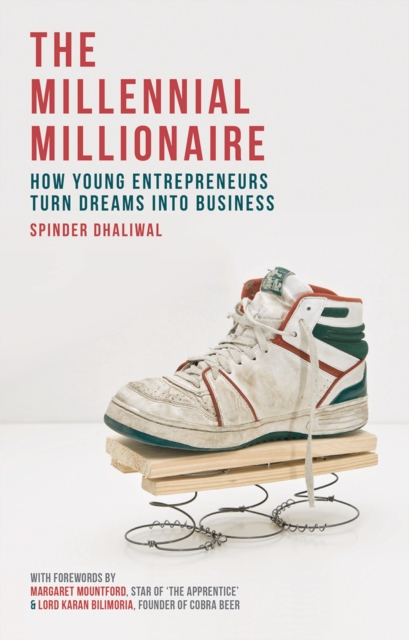 The Millennial Millionaire : How Young Entrepreneurs Turn Dreams into Business, Paperback / softback Book