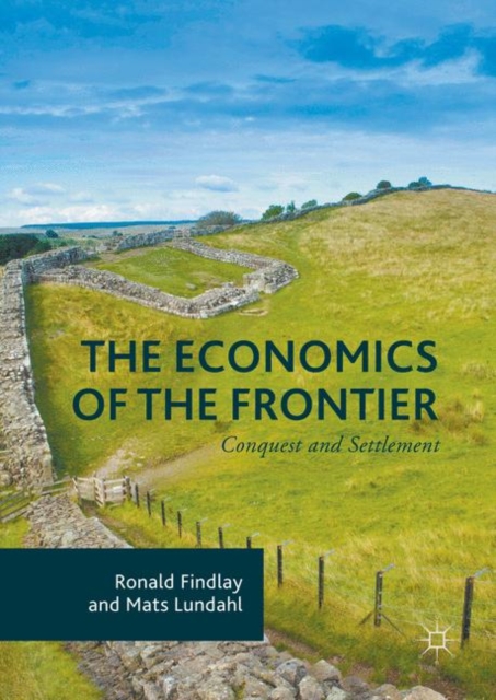 The Economics of the Frontier : Conquest and Settlement, EPUB eBook