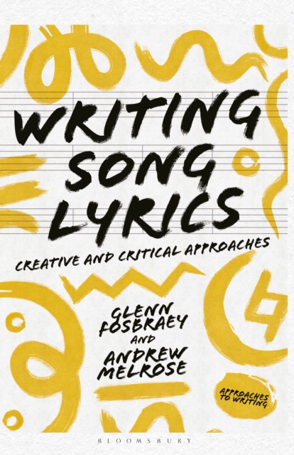 Writing Song Lyrics : A Creative and Critical Approach, EPUB eBook