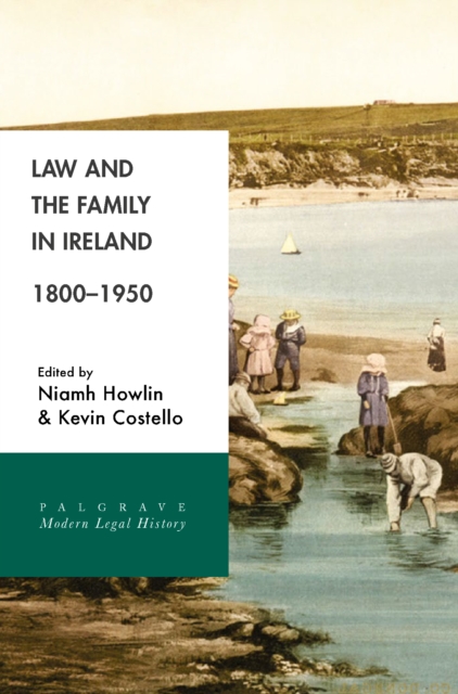 Law and the Family in Ireland, 1800-1950, PDF eBook