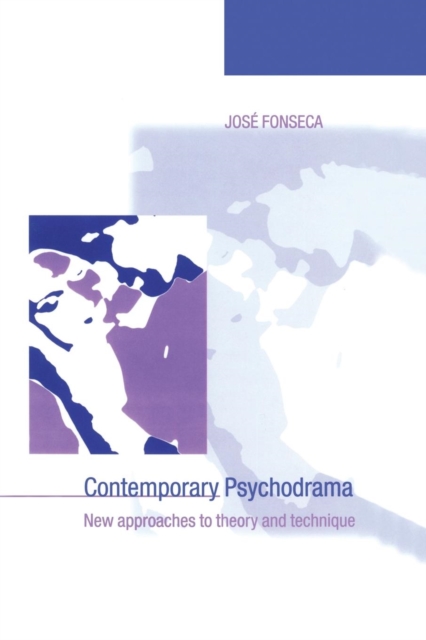 Contemporary Psychodrama : New Approaches to Theory and Technique, Paperback / softback Book